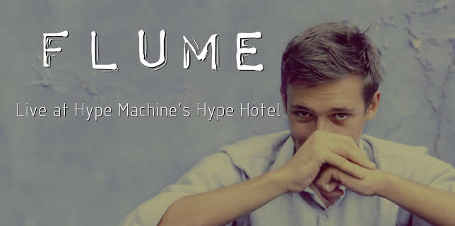 Flume - Live at Hype Machine's Hype Hotel (2013)
