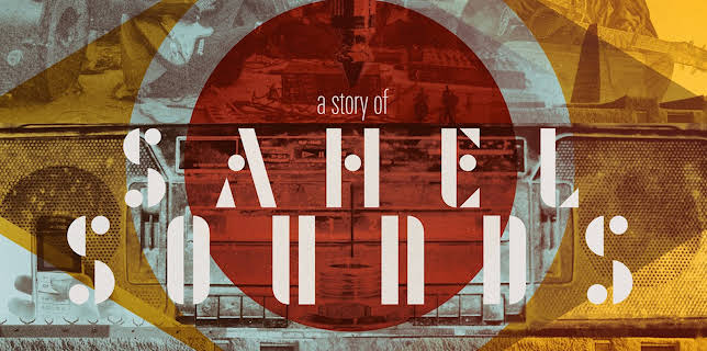 A Story of Sahel Sounds (2016)