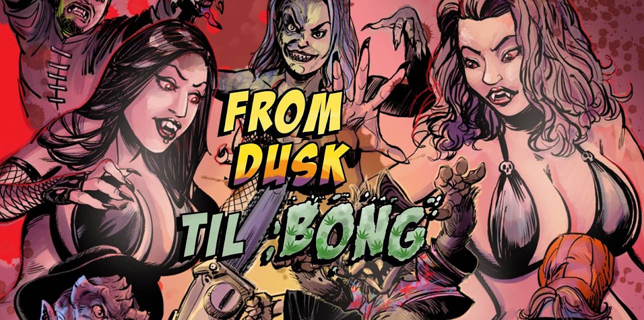 From Dusk Till Bong! (2024)