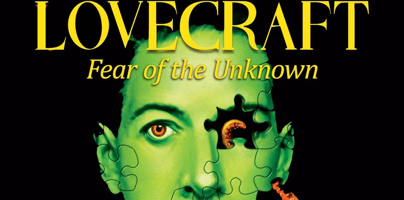 Lovecraft: Fear of the Unknown (2008)