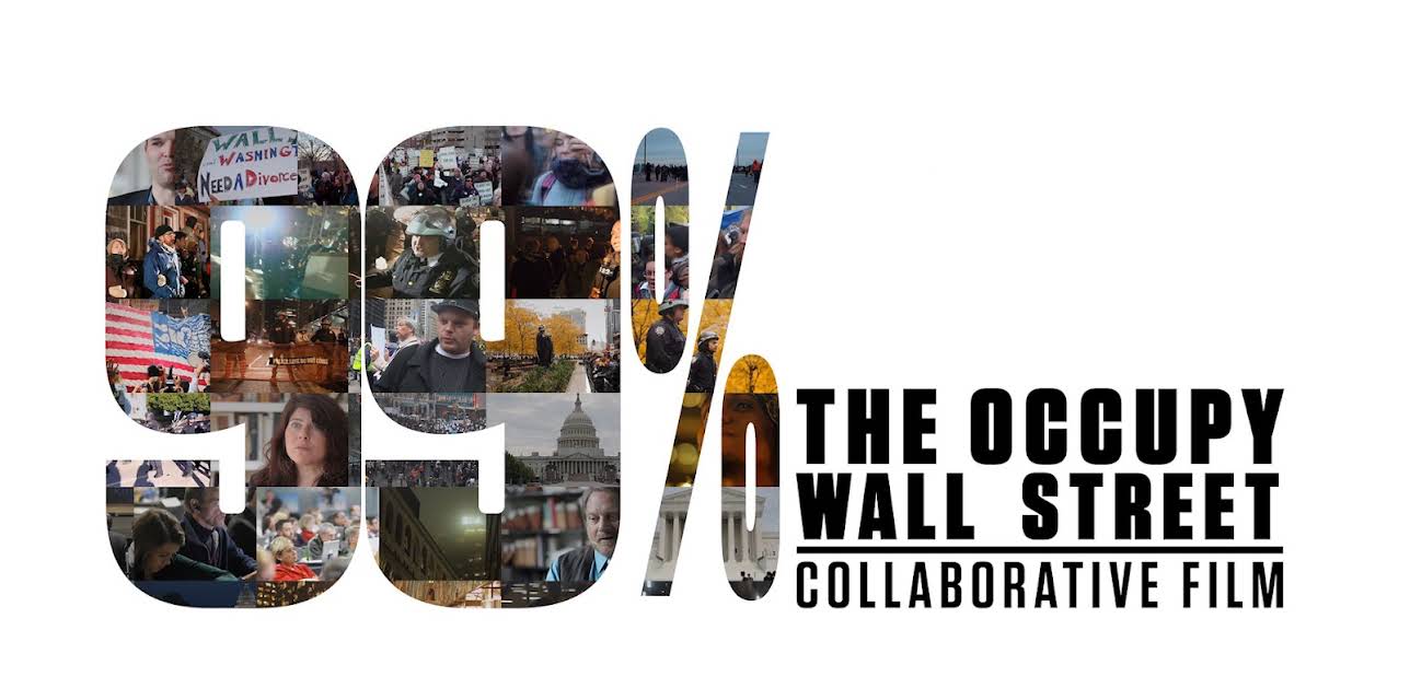 99% - The Occupy Wall Street Collaborative Film (2013)