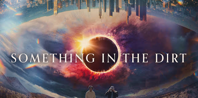 Something in the Dirt (2022)