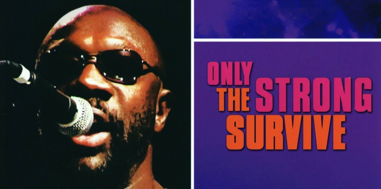 Only the Strong Survive (2002)