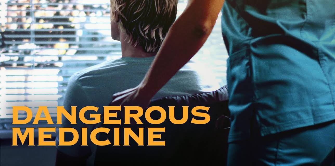 Dangerous Medicine (2021)