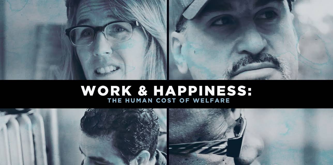 Work & Happiness: The Human Cost of Welfare (2017)