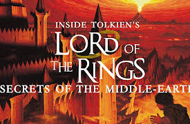 Secrets of the Middle Earth: Inside Tolkien's Lord of the Rings: The Hobbit
