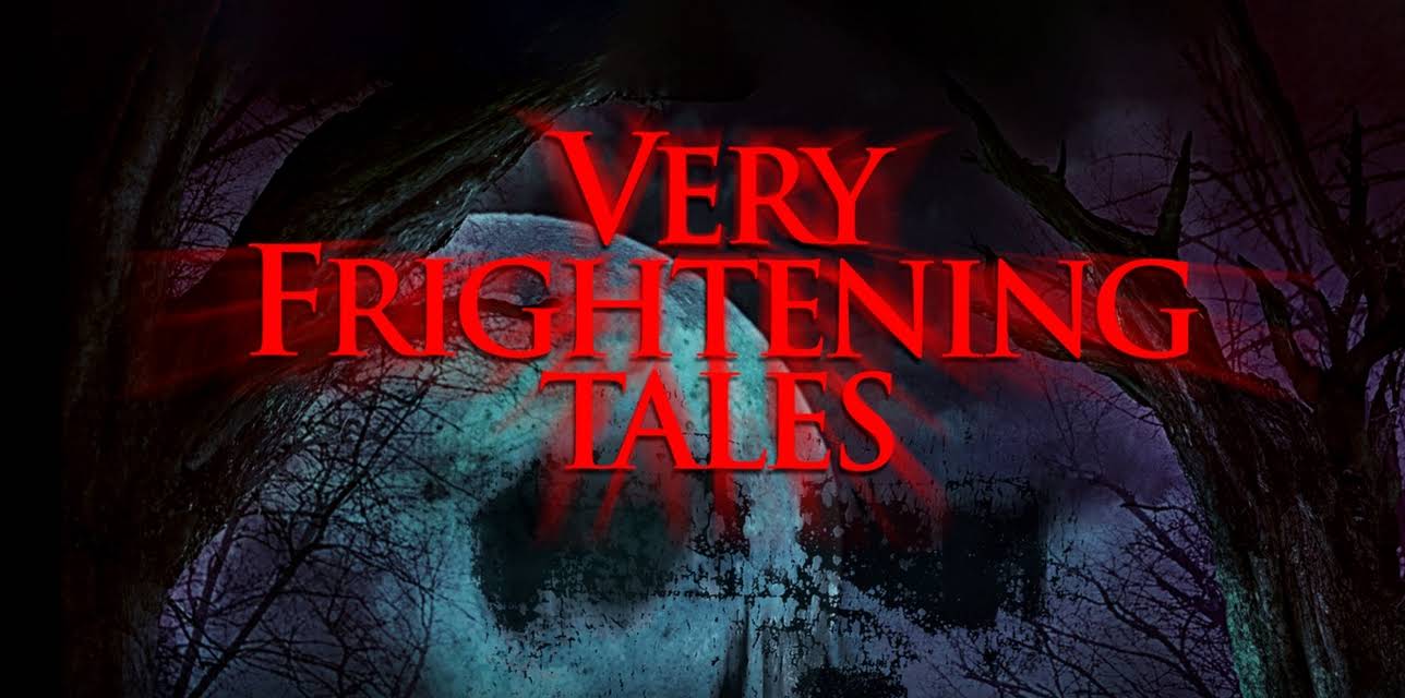 Very Frightening Tales (2023)