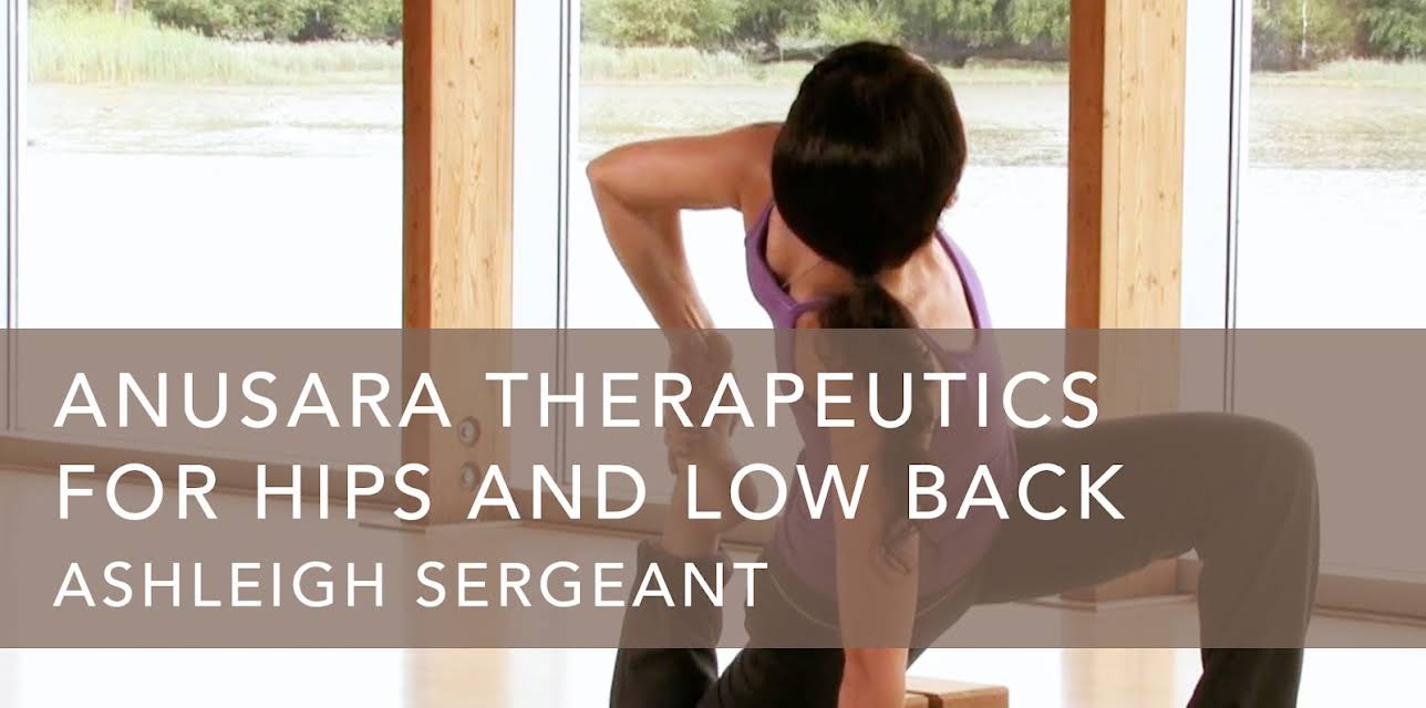 Anusara Therapeutics for Hips and Low Back (1990)