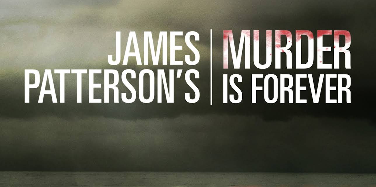 James Patterson's Murder Is Forever - First Look Season 1