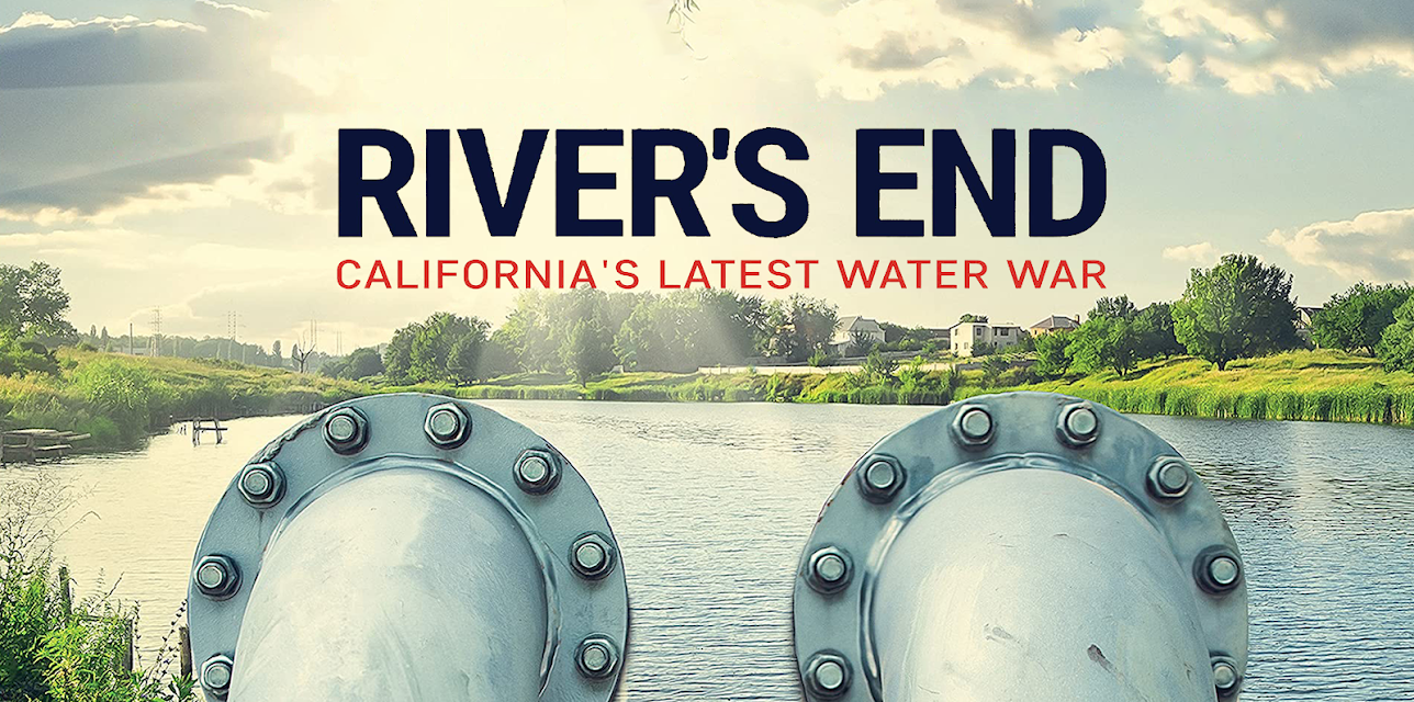 River's End: California's Latest Water War (2021)
