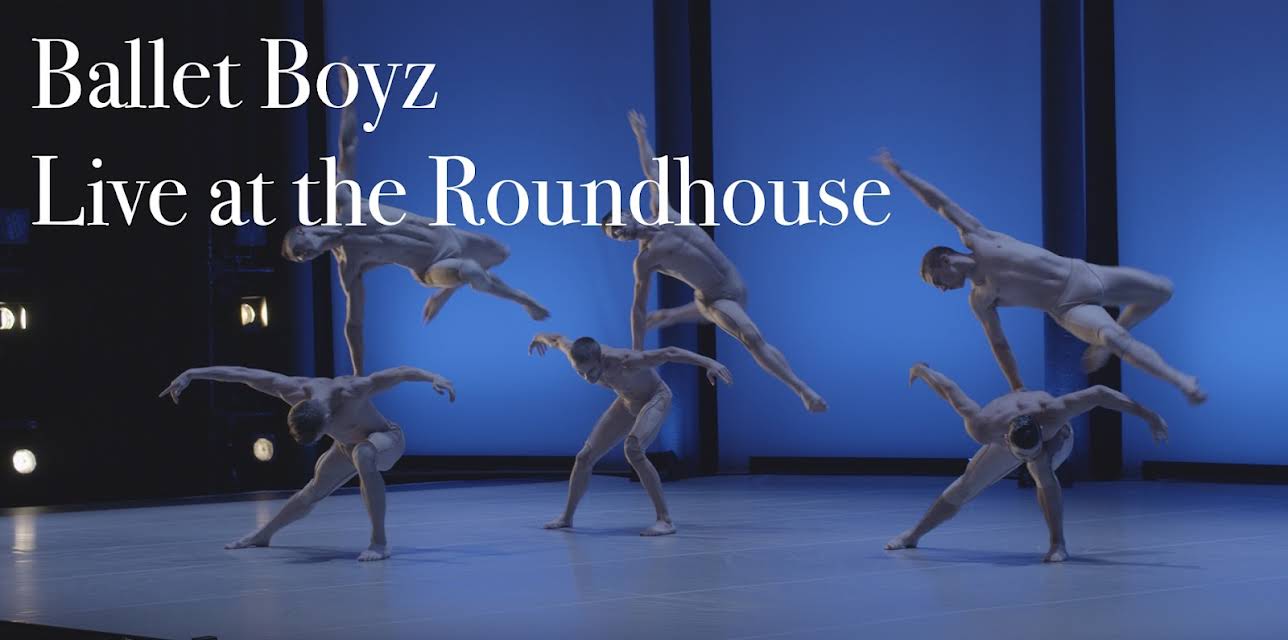 Ballet Boyz Live at the Roundhouse (2014)
