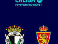 LALIGA HYPERMOTION (T25/26): Burgos - Zaragoza