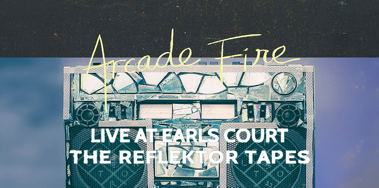 Arcade Fire - Live at Earl's Court: The Reflektor Tapes (2015)