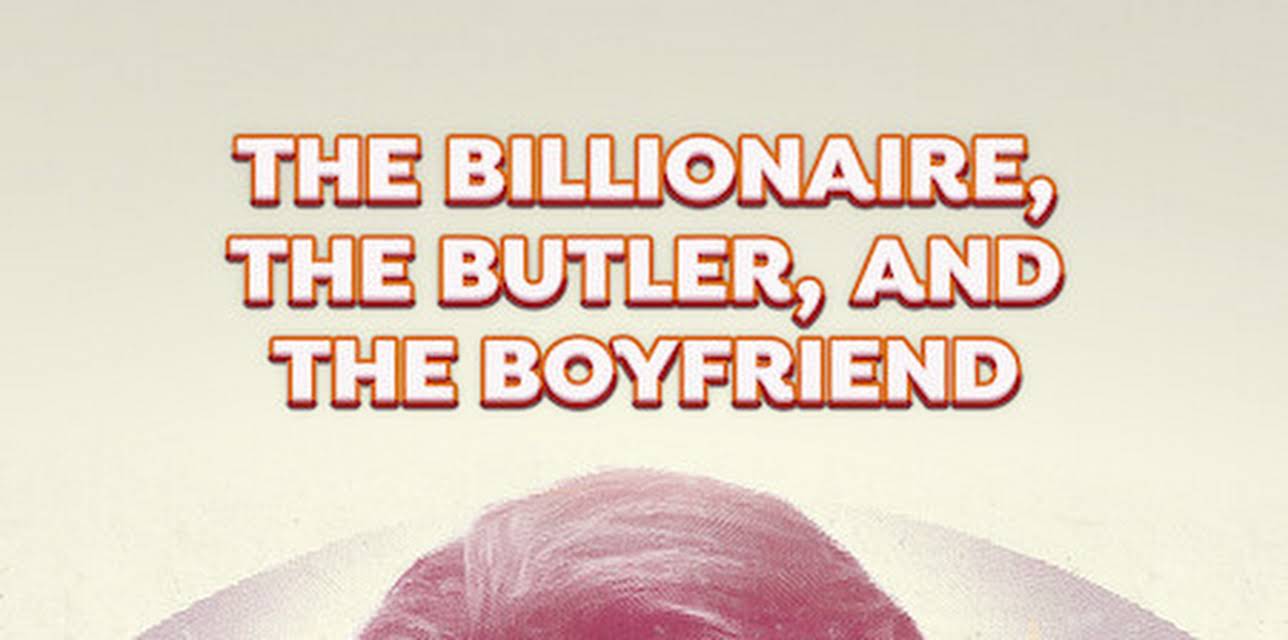 The Billionaire, The Butler, and the Boyfriend