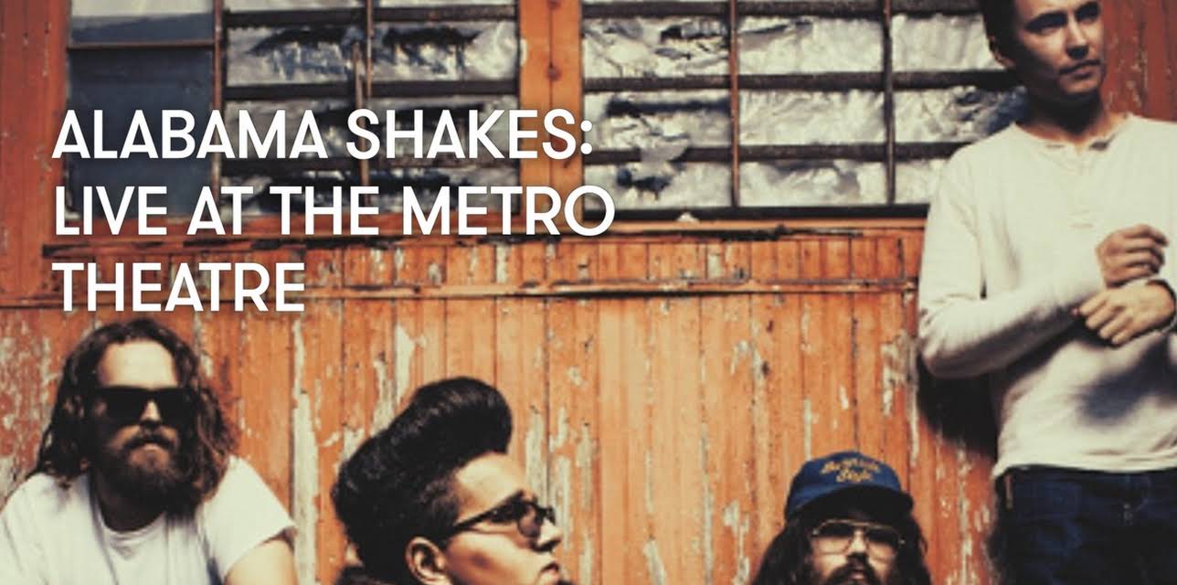 Alabama Shakes: Live at The Metro Theatre (2013)