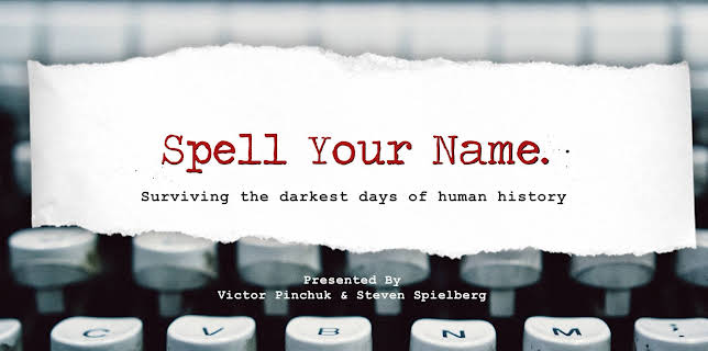 Spell Your Name: Surviving the Darkest Days of Human History (2008)