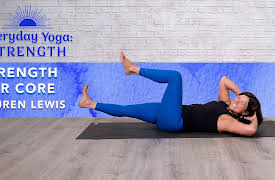 Everyday Yoga: Strength: Strength for Core