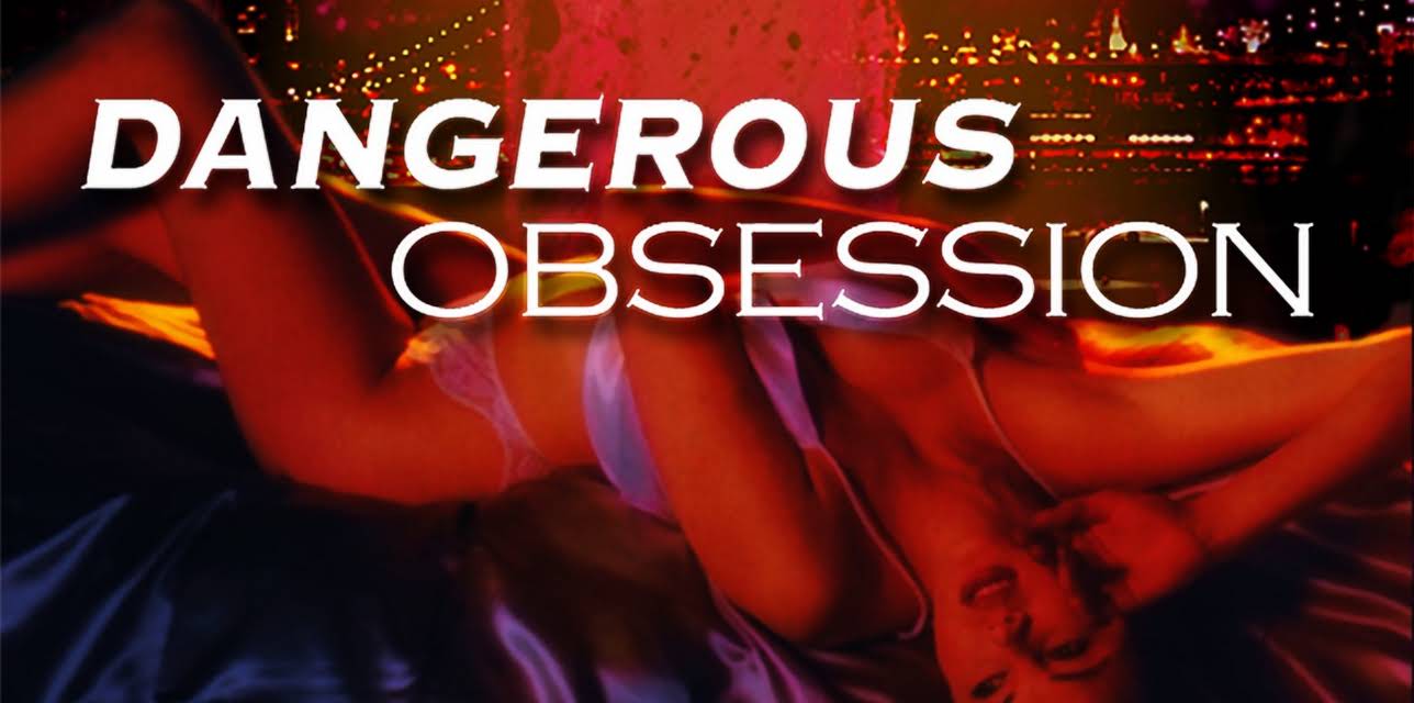 Dangerous Obsession (1990)