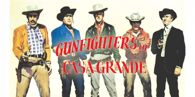 Gunfighters of Casa Grande (1964)