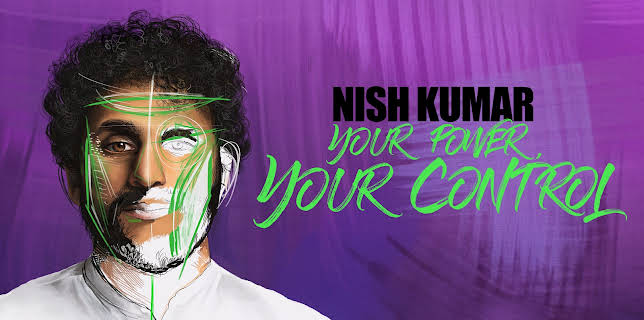 Nish Kumar: Your Power, Your Control (2023)
