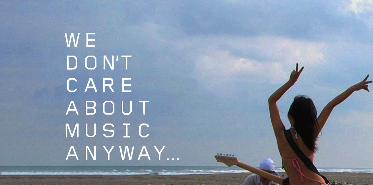 We Don't Care About Music Anyway? (Enlgish Subtitled) (2013)