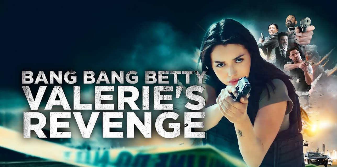 Bang Bang Betty, Valerie's Revenge (2023)