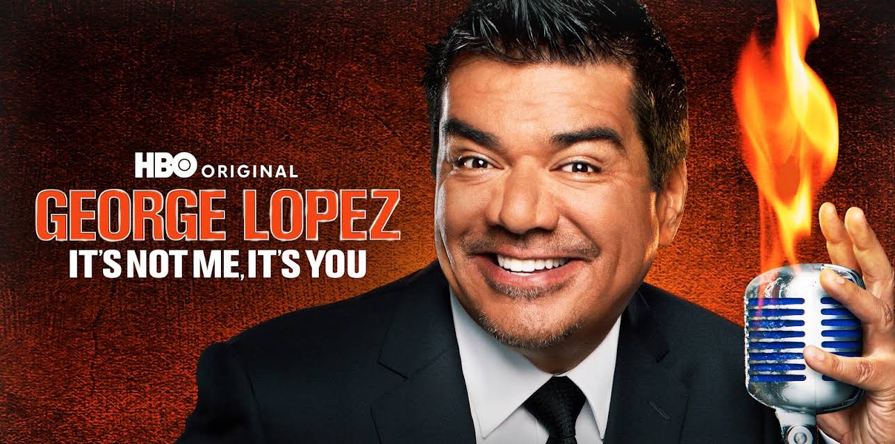 George Lopez: It's Not Me, It's You (2012)