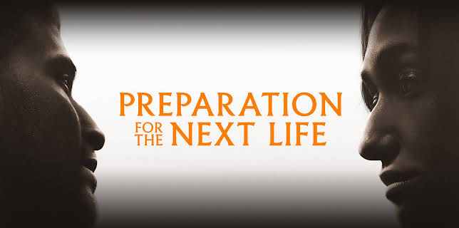 Preparation for the Next Life (2025)