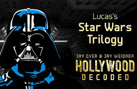 Hollywood Decoded: Lucas's Star Wars Trilogy