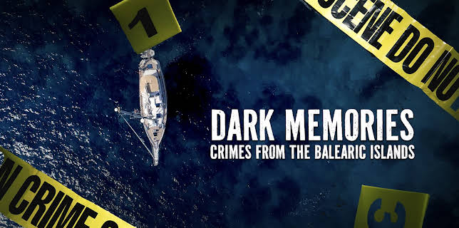 Dark Memories: Crimes From the Balearic Islands