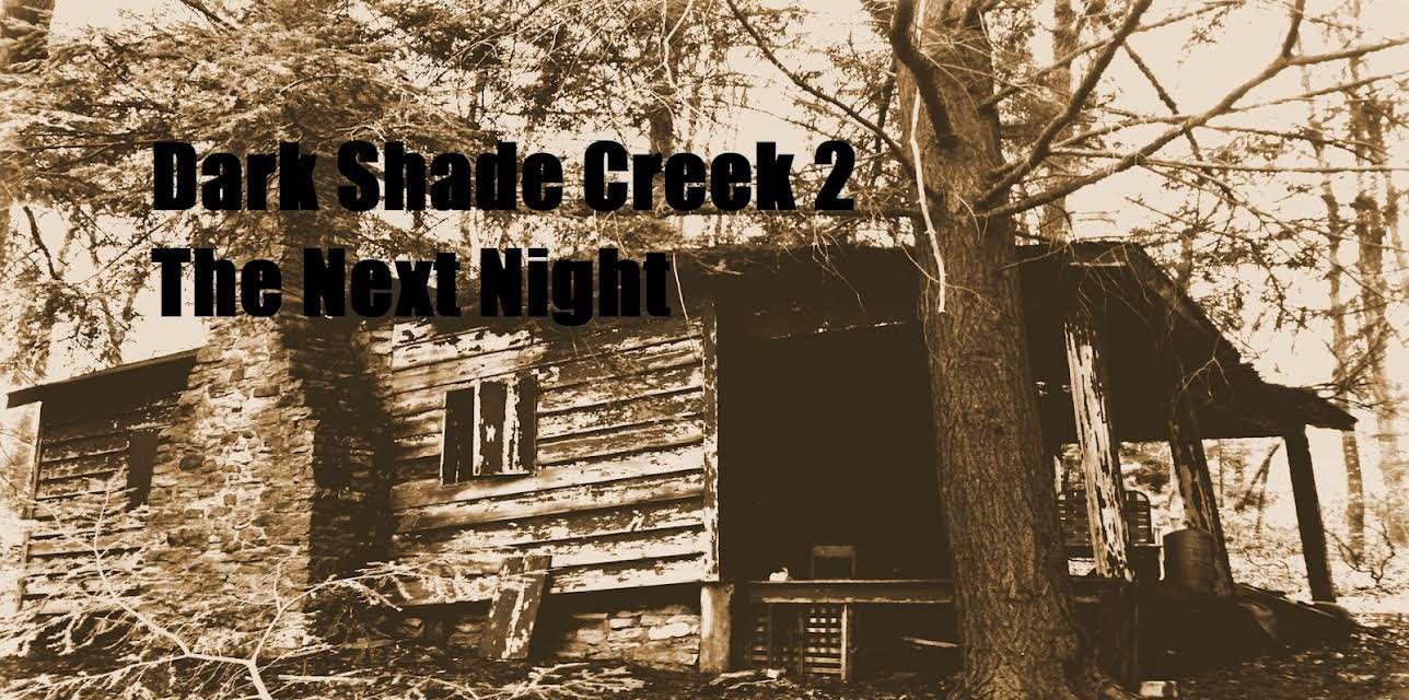 Dark Shade Creek 2 - The Next Night (2015)