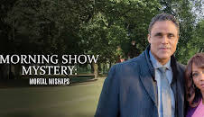 Morning Show Mystery: Mortal Mishaps