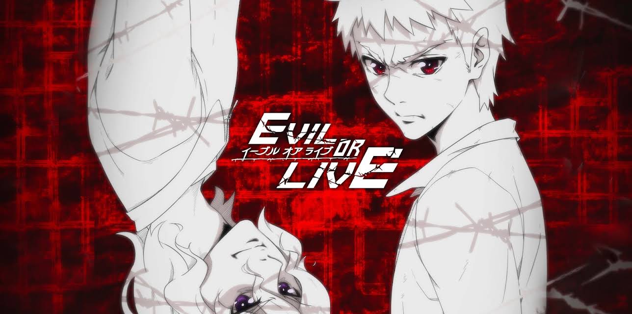 EVIL OR LIVE