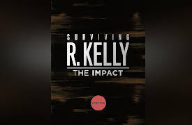 Surviving R. Kelly: The Impact Season 1: Surviving R. Kelly: The Impact