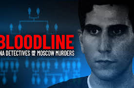 Bloodline: Dna Detectives and the Moscow Murders: Bloodline: DNA Detectives & the Moscow Murders