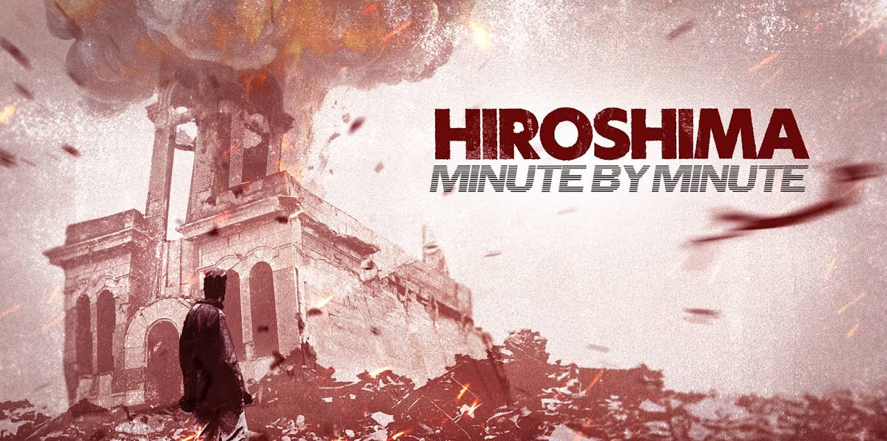 Hiroshima: Minute By Minute (2025)