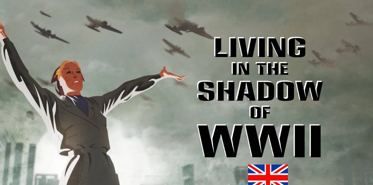 Living in the Shadow of WWII