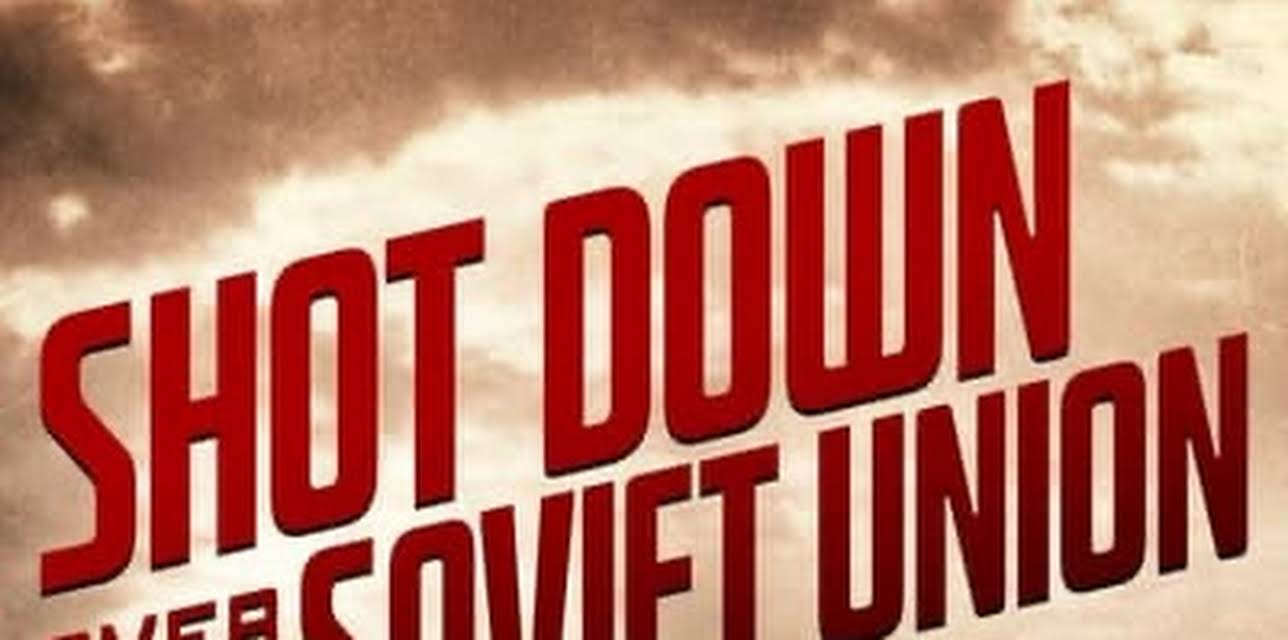 Shot Down Over The Soviet Union (2002)
