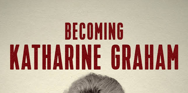 Becoming Katharine Graham (2025)
