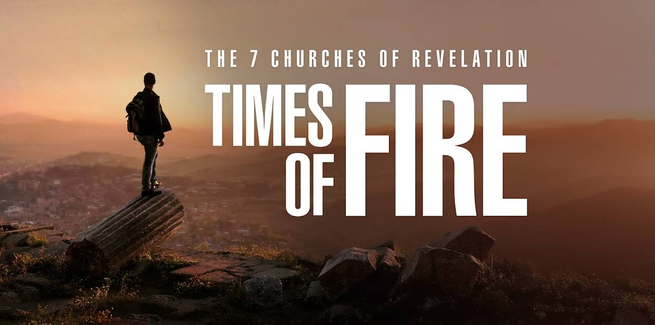 The 7 Churches of Revelation: Times of Fire (2022)