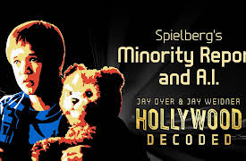Hollywood Decoded: Spielberg's Minority Report and A.I.