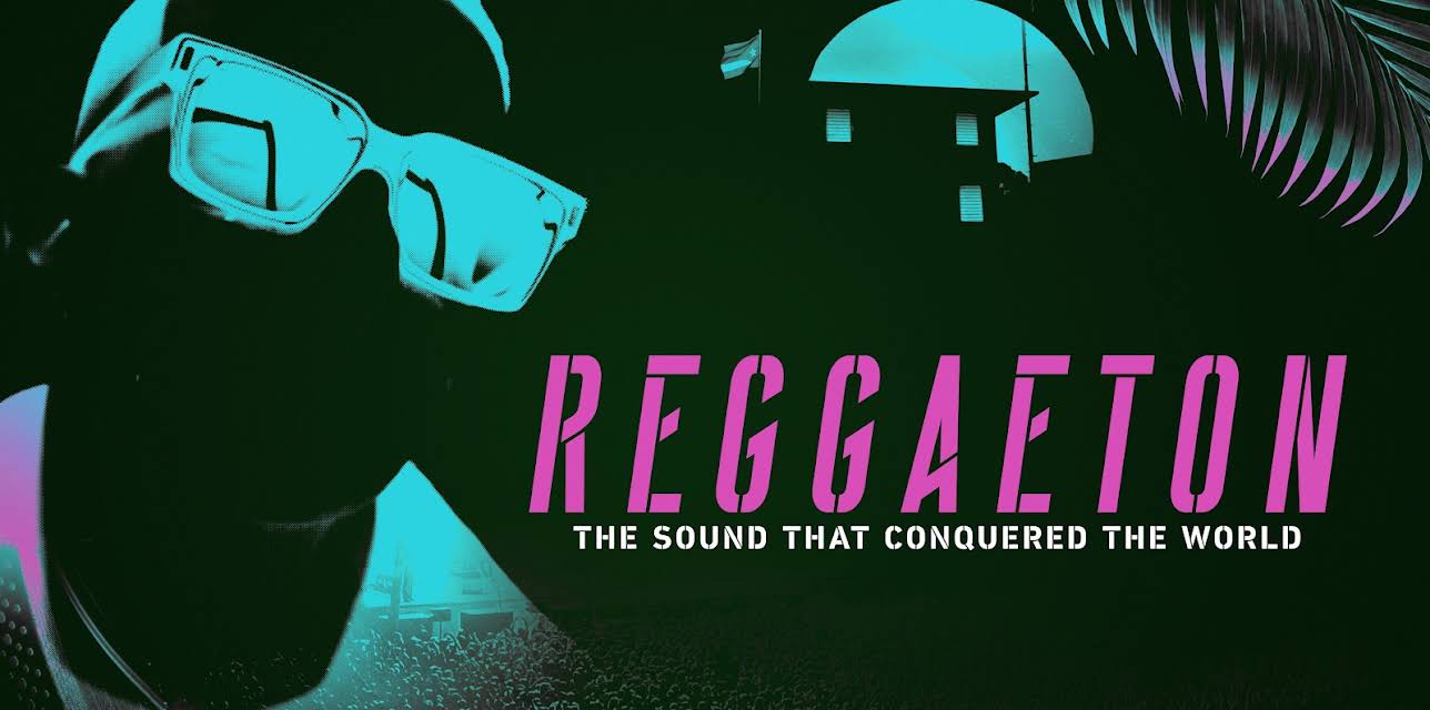 Reggaeton: The Sound That Conquered the World S1