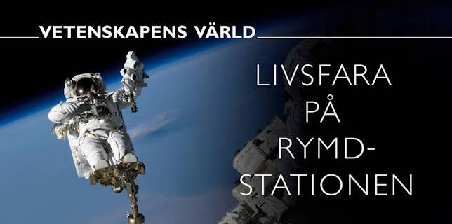 Vetenskapens värld: Livsfara på rymdstationen