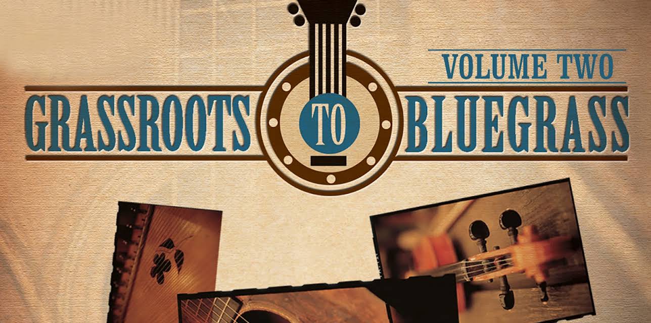 Grassroots to Bluegrass: Volume Two (Day One) (2016)