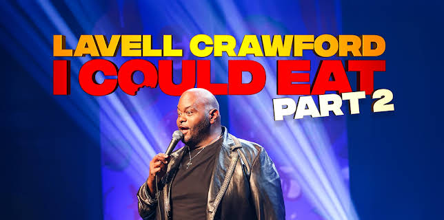 Lavell Crawford I Could Eat Part 2 (2025)