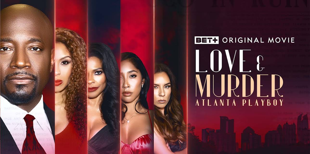 Love & Murder: Atlanta Playboy Part One (2023)