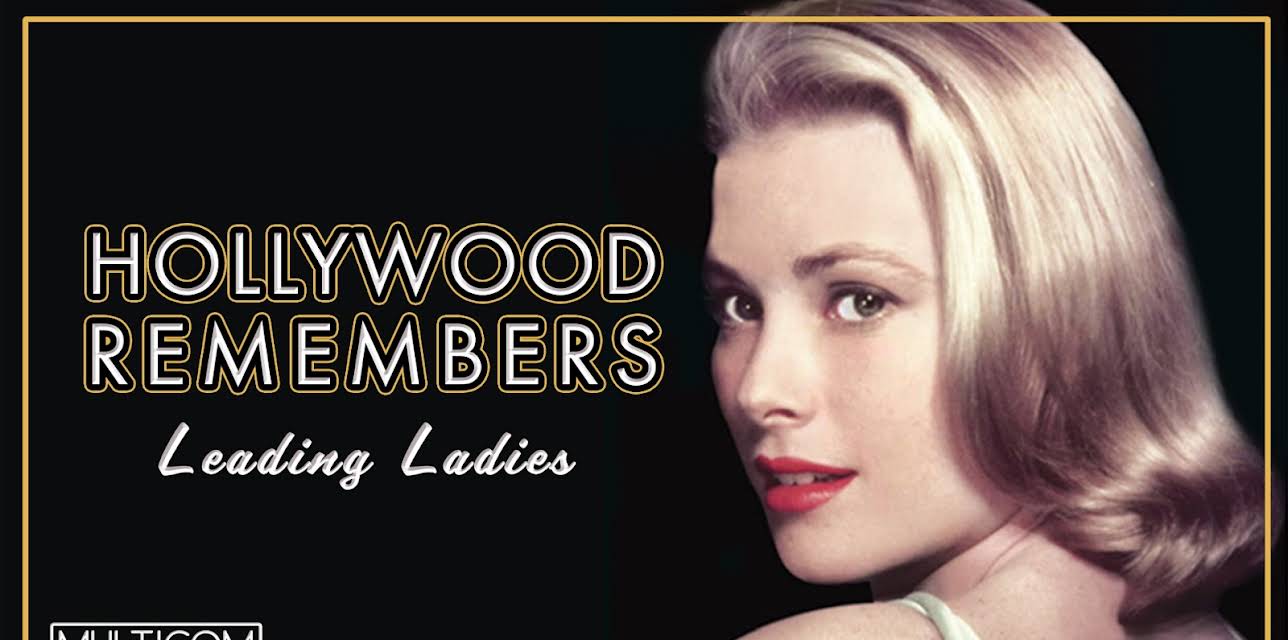 Hollywood Remembers: Leading Ladies