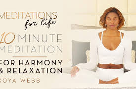 Meditations for Life with Koya Webb: 10 Minute Meditation for Harmony and Relaxation