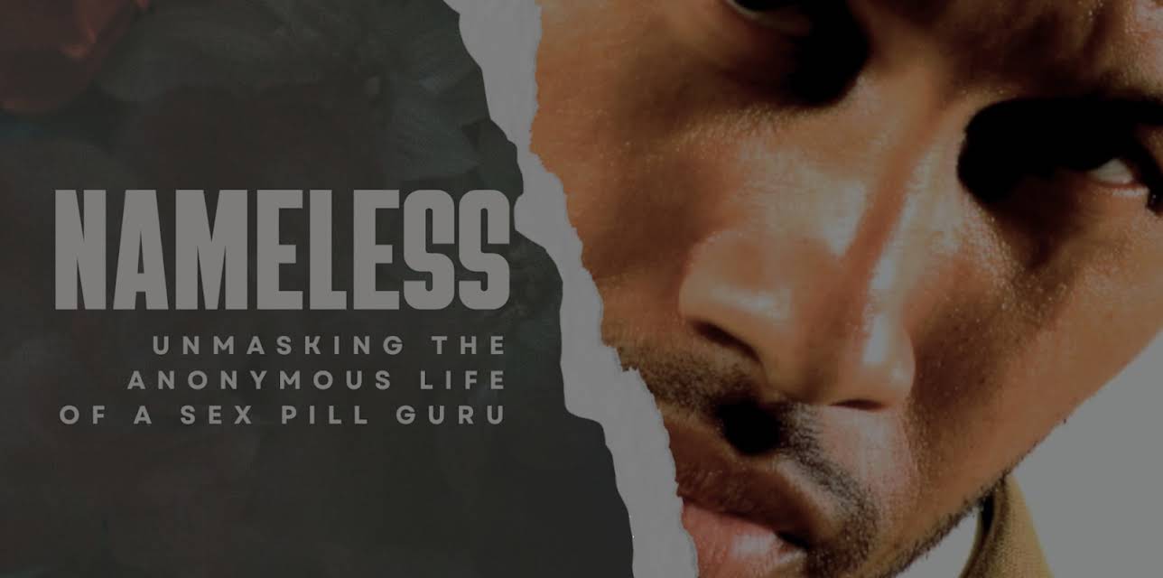 Nameless: Unmasking the Anonymous Life of a Sex Pill Guru (2024)