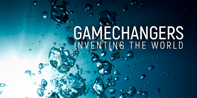 Gamechangers: Inventing The World